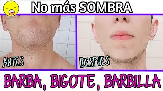 Cómo QUITAR la Sombra del Bigote Barbilla y Barba Sirve para DELINEAR [upl. by Aramois]