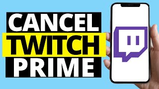 How To Cancel Twitch Prime Subscription [upl. by Centeno791]