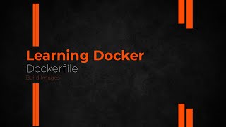 Working with Dockerfile to Build Images in Docker [upl. by Laleb]