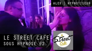 Hypnose  Le Street Cafe sous hypnose 2  Alex Hypnotiseur [upl. by Anahsirk]