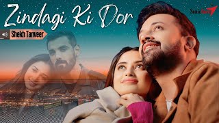 Zindagi Ki Dor  Official Music Video  New Song Video 2024  Bollywood Song  Shekh Tanveer [upl. by Llehsim]