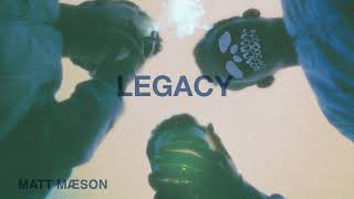 Matt Maeson  Legacy Official Audio [upl. by Nahta]