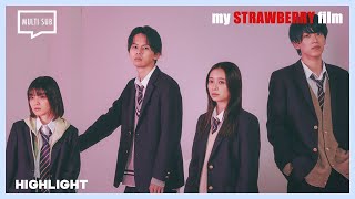 ENG SUB MULTI Highlight  My Strawberry Film  EP7 [upl. by Ekusuy]