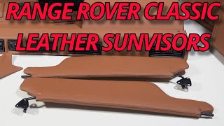 Range Rover Classic part 7 Leathering the sun visors [upl. by Learsiy465]