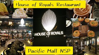 House of Royals Restaurant  Pacific Mall NSP Pitampura House of Royals New Delhi [upl. by Soirtimid555]