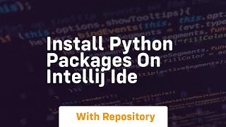 Install python packages on intellij ide [upl. by Diehl]