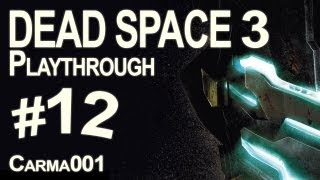 Dead Space 3  Partie 12  Playthrough FR HD [upl. by Aremat]