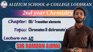 Chromates amp dichromates  Lecture  40  Chapter  6  2nd Year  Chemistry  Sir Ramzan [upl. by Mcmillan]