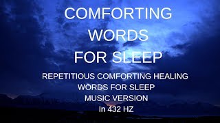 COMFORTING WORDS FOR DEEP SLEEP Repetitious healing ASMR words for sleep meditation with MUSIC [upl. by Kenay66]