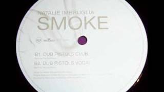 Natalie Imbruglia Smoke Dub Pistols Club [upl. by Blayne]