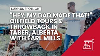 quotHey My Dad Made Thatquot Oilfield Tours amp Throwback in Taber AB with Earl Mills Surplus Spotlight [upl. by Ttergram139]