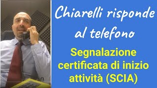 Chiarelli risponde al telefono la SCIA segnalazione certificata di inizio attività [upl. by Lipps]