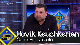 Hovik Keuchkerian desvela su mayor secreto  El Hormiguero [upl. by Nidorf]