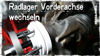 Radlager vorn wechseln  Skoda Fabia  VAG [upl. by Nodnelg930]