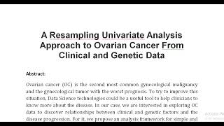 A Resampling Univariate Analysis Approach to Ovarian Cancer From Clinical and Genetic Data [upl. by Ueik560]