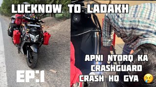 Apni Ntorq Ka Crashguard Crash Ho Gya😢 Lko to Ladakh Ep 1 ladakhtrip dailyvlog youtube video [upl. by Hutchison]