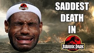 The Saddest Death in the Jurassic Park Franchise So Far SPOILERS [upl. by Wieren319]