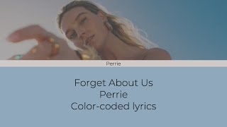 Forget About Us  Perrie SNIPPET  colorcoded lyrics [upl. by Herod894]