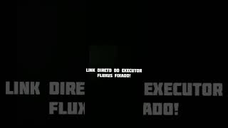 Fluxus Executor Atualizado 2024 Link direto [upl. by Orfinger]