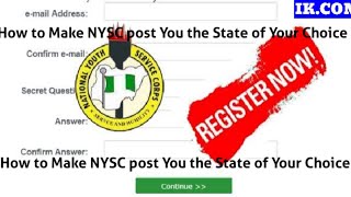 NYSC REGISTRATION  How to Make NYSC post You the State of Your Choice  How to REGISTRATE for NYSC [upl. by Aneek]