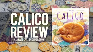 Calico Review The Game of Ultimate Frustration [upl. by Kucik884]