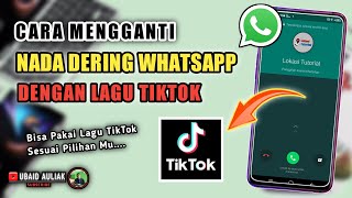 Cara Mengganti Nada Dering WA Dengan Lagu TikTok [upl. by Tandie]