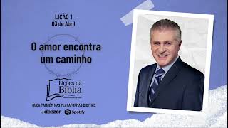 O amor encontra um caminho  Quarta 03 de Abril  Lições da Bíblia com Pr Stina [upl. by Dlorag]