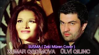 Xumar Qedimova amp Ulvi Qilinc  Susma  Zeki Muren cover [upl. by Friedly]