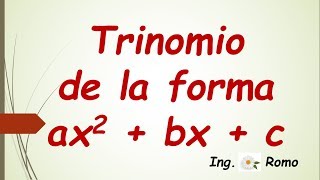 TRINOMIO DE LA FORMA AX2BXC [upl. by Phillips708]