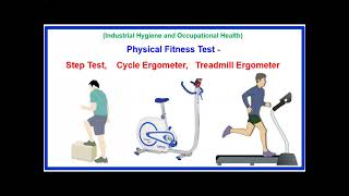 Physical Fitness Test  Step Test Cycle Ergometer test Treadmill Ergometer test in details [upl. by Ahkeber]