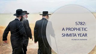 57822022 A Prophetic Shmita Year  What does it mean [upl. by Rahcir831]