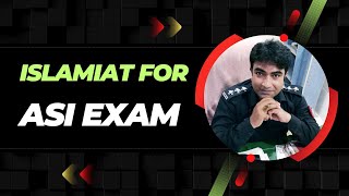 Comprehensive Islamiat Preparation for ASI Exam Key Topics and Insights [upl. by Storm]