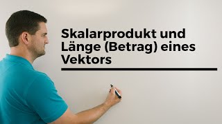 Skalarprodukt und Länge Betrag eines Vektors Vektorgeometrie  Mathe by Daniel Jung [upl. by Pulling]