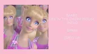 Barbie Life in the Dream House Intro  Barbie  sped up [upl. by Lalla945]