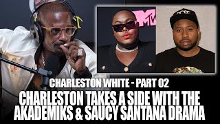 Saucy Santana’s Disturbing Threat Towards Akademiks Earns Scathing Response From Charleston White [upl. by Zoellick]