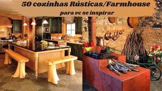 50 COZINHAS RÚSTICASFARMHOUSE PARA VC SE INSPIRAR [upl. by Sualk206]