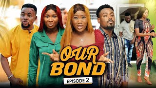 OUR BOND Episode 2 SoniaChinenyeToosweetDarlington 2022 Latest Nigerian Nollywood Movie [upl. by Edyaj]