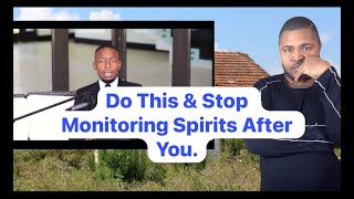 Do This And Stop Monitoring Spirits After You [upl. by Rugen]