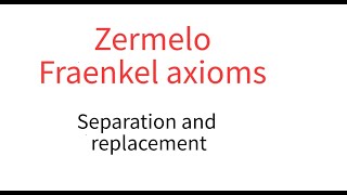 Zermelo Fraenkel Separation and replacement [upl. by Atinaujnas]