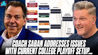 Nick Saban Has Issues With The College Football Playoff System amp Projections  Pat McAfee Show [upl. by Freddi]