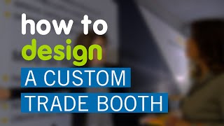 How to Design a Custom Trade Show Booth Learn the Process from Concept to Creation [upl. by Davon902]