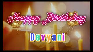 Special Happy Birthday Song for Devyani [upl. by Ilrebma383]