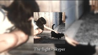 The flight  Skyper  Slowed  Reverb [upl. by Nnayllas]