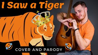 I Saw a Tiger Cover song and Parody [upl. by Seen]