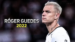 Róger Guedes 2022 ● Corinthians ► Dribles Gols amp Assistências  HD [upl. by Navonoj]