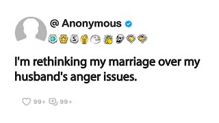 Im rethinking my marriage over my husbands anger issues [upl. by Anaid]