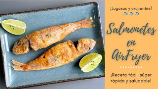 SALMONETES FRITOS EN FREIDORA DE AIRE🐟 Sanos Deliciosos y SIN MANCHAR🤤 [upl. by Esaertal536]