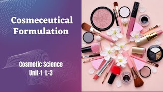 Cosmeceutical Formulation  Cosmetic Science  B Pharmacy 8th Sem  Unit1 L3 [upl. by Atoked172]