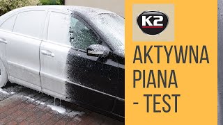 Mycie samochodu aktywną pianą K2 Active Foam 2018  test aktywnej piany [upl. by Nichol]