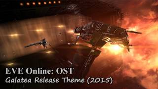 EVE Online OST  Galatea Release Theme 2015 [upl. by Ruttger48]